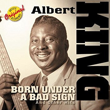 KING, ALBERT  - BORN UNDER A BAD SIGN & OTHER HITS