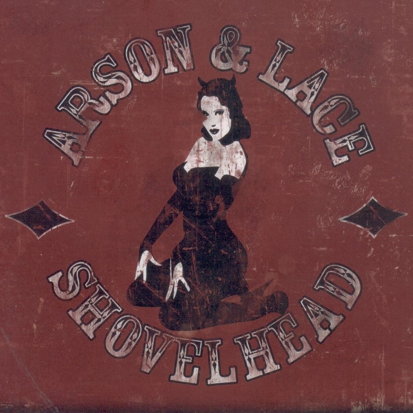 SHOVELHEAD  - ARSON & LACE