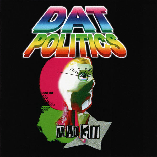 DAT POLITICS  - MAD KIT