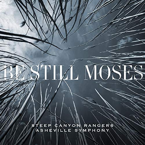 STEEP CANYON RANGERS & ASHEVILLE SYMPHONY - BE STILL MOSES (CD)