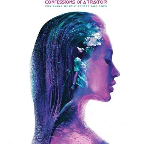 CONFESSIONS OF A TRAITOR - PUNISHING MYSELF BEFORE GOD DOES (CD)