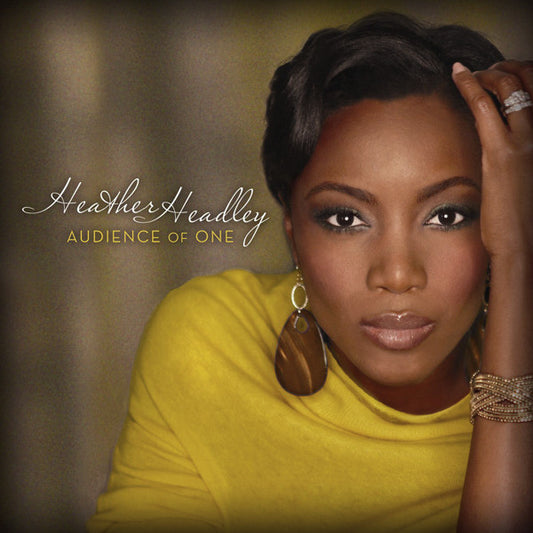 HEADLEY, HEATHER  - AUDIENCE OF ONE
