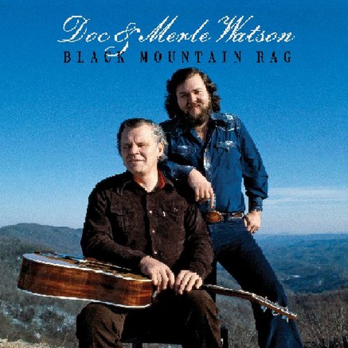 WATSON, DOC & MERLE - BLACK MOUNTAIN RAG