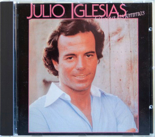 IGLESIAS, JULIO  - A VOUS LES FEMMES