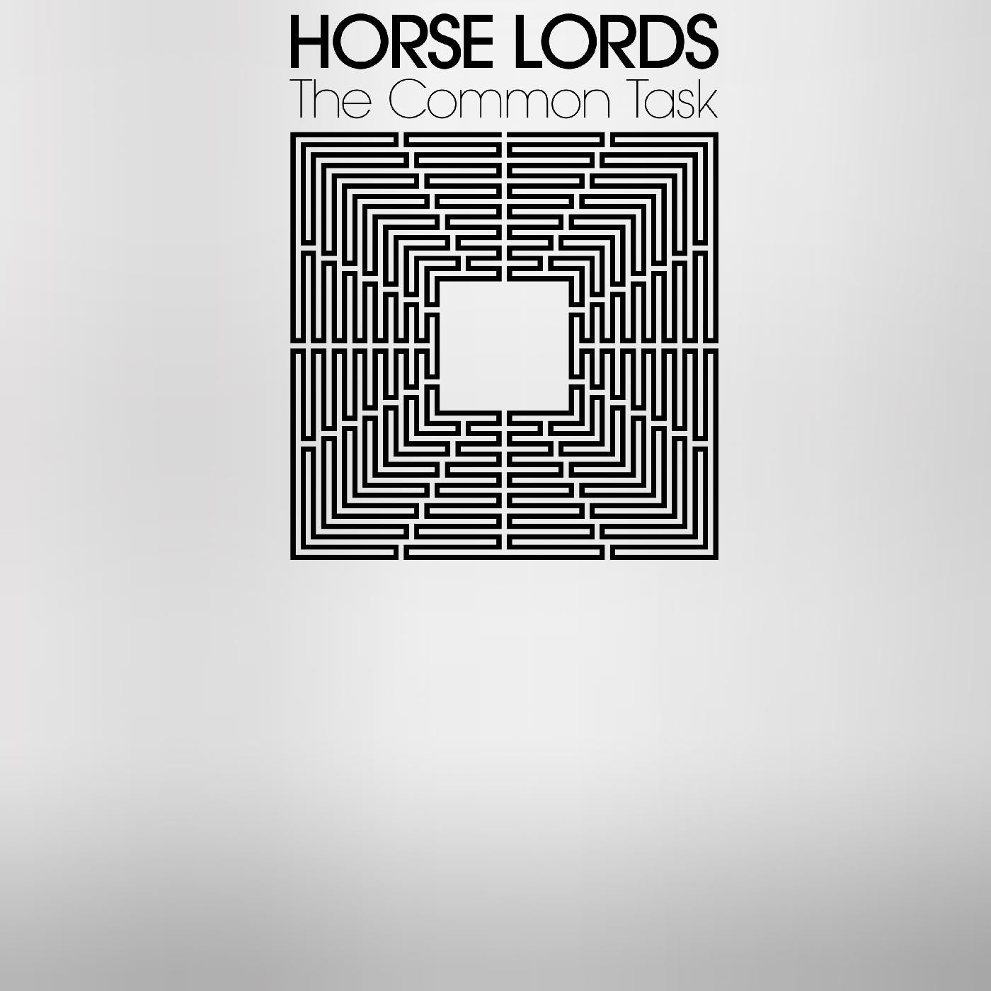 HORSE LORDS - THE COMMON TASK