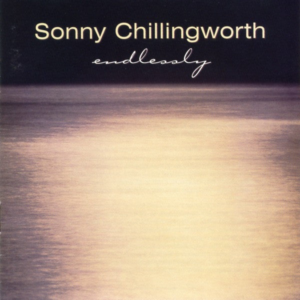 CHILLINGWORTH, SONNY  - ENDLESSLY