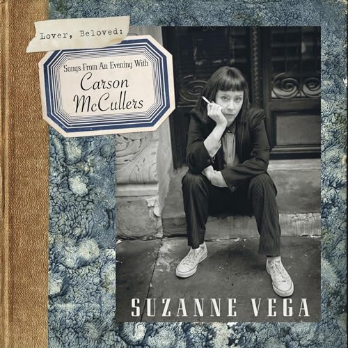 SUZANNE VEGA - LOVER, BELOVED: SONGS FROM AN EVENING WITH CARSON MCCULLERS (CD)