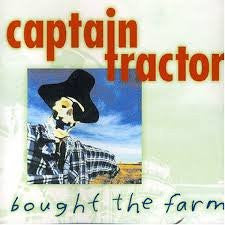 CAPTAIN TRACTOR  - BOUGHT THE FARM