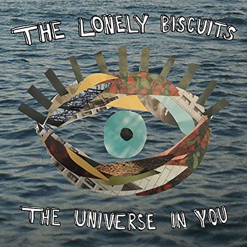 THE LONELY BISCUITS - THE UNIVERSE IN YOU (CD)
