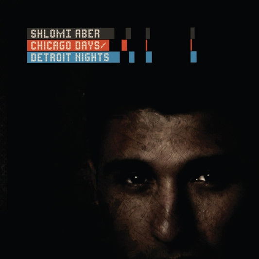 ABER, SHLOMI  - CHICAGO DAYS, DETROIT NIGHTS
