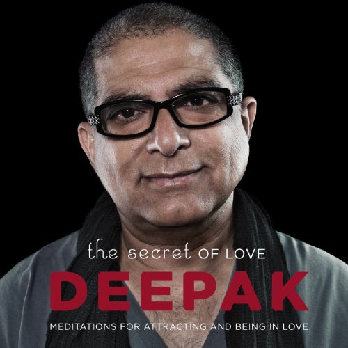 DEEPAK CHOPRA - SECRET OF LOVE: MEDITATIONS FOR ATTRACTING & BEING