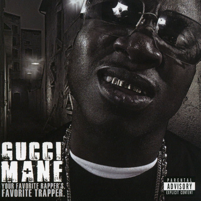 GUCCI MANE  - YOUR FAVORITE RAPPER'S FAVORITE TRAPPER