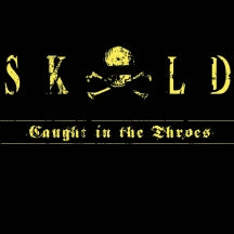SKOLD - CAUGHT IN THE THROES [CD]
