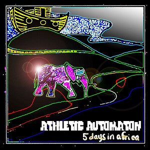 ATHLETIC AUTOMATON - 5 DAYS IN AFRICA: EXTENDED