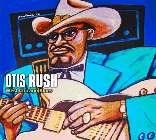 RUSH, OTIS  - WEST CHICAGO BLUES