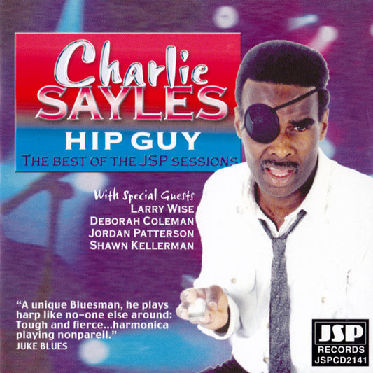 SAYLES, CHARLIE  - HIP GUY-BEST OF THE JSP SESSIONS