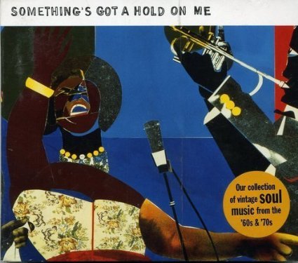 VARIOUS  - SOMETHING'S GOT A HOLD ON...