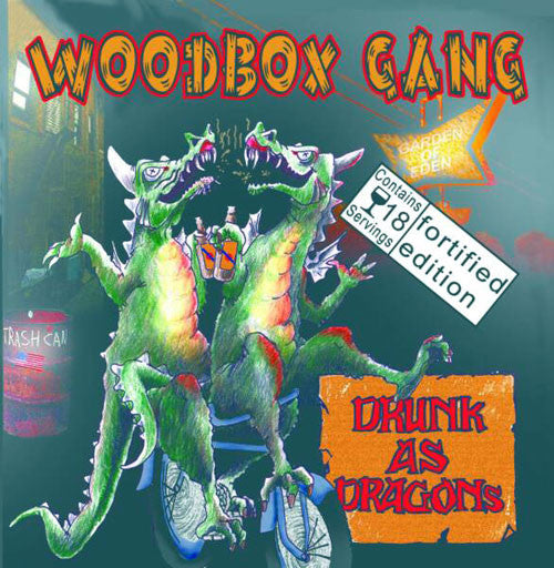 WOODBOX GANG  - DRUNK AS DRAGONS