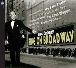 CROSBY, BING  - BING ON BROADWAY