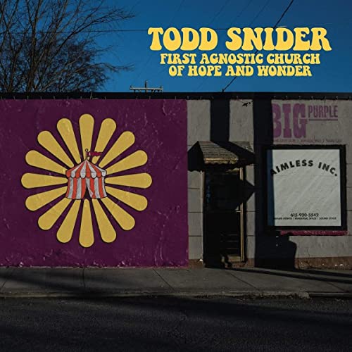 TODD SNIDER - FIRST AGNOSTIC CHURCH OF HOPE AND WONDER (VINYL)