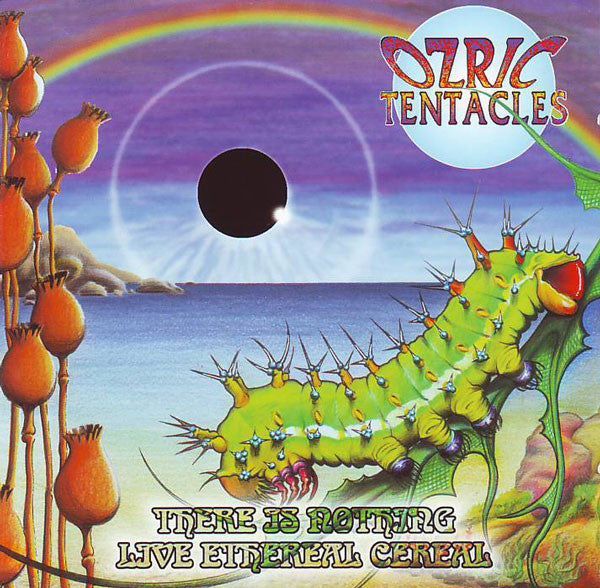 OZRIC TENTACLES  - THERE IS NOTHING/LIVE ETHEREAL CEREAL