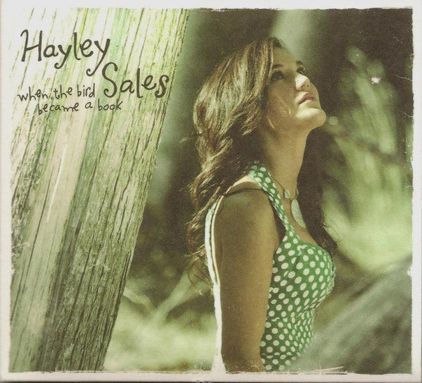 SALES, HAYLEY  - WHEN THE BIRD BECAME A BOOK