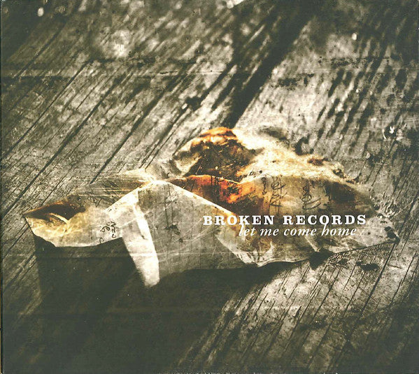 BROKEN RECORDS  - LET ME COME HOME