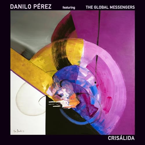 DANILO PEREZ FEAT. THE GLOBAL MESSENGERS - CRISALIDA (CD)