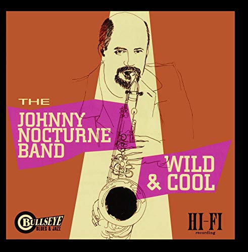 NOCTURNE, JOHNNY - WILD & COOL