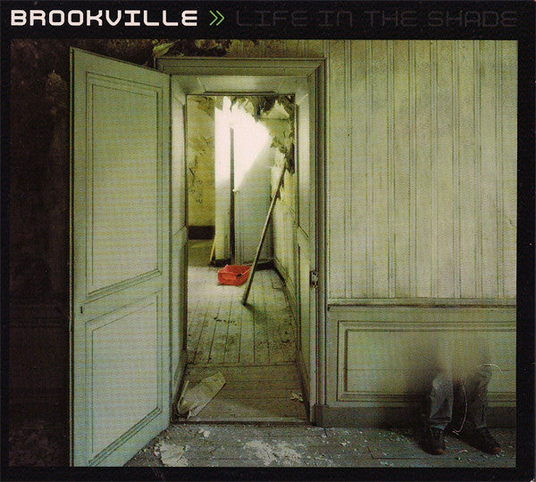 BROOKVILLE  - LIFE IN THE SHADE