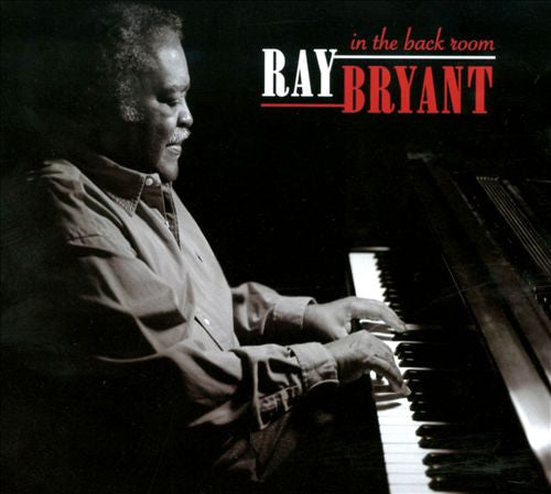 BRYANT, RAY  - IN THE BACK ROOM