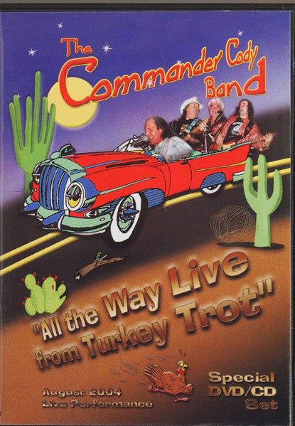 COMMANDER CODY BAND  - ALL THE WAY LIVE FROM TURKEY TROT