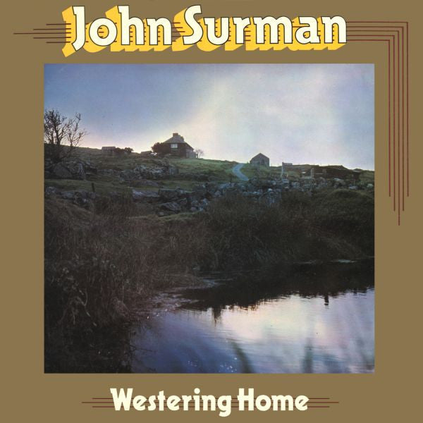 SURMAN, JOHN - WESTERING HOME