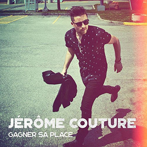 JEROME COUTURE - GAGNER SA PLACE (CD)