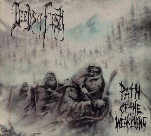 DEEDS OF FLESH  - PATH OF THE WEAKENING