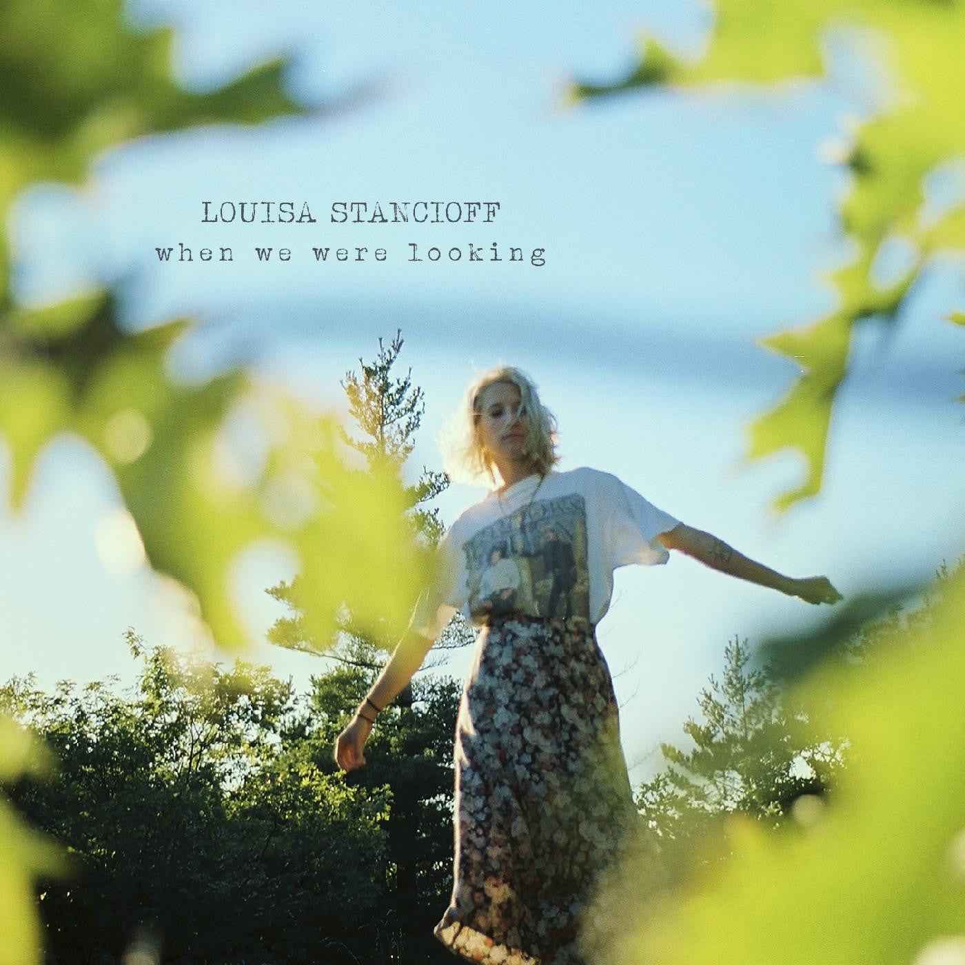 STANCIOFF, LOUISA - WHEN WE WERE LOOKING (SEAGLASS BLUE WITH EMERALD GREEN SPLATTER VINYL)