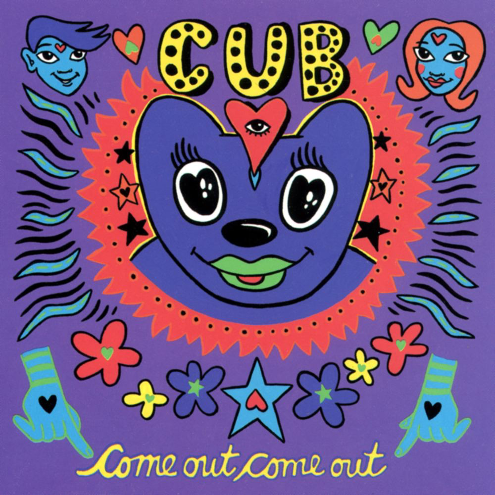 CUB  - COME OUT COME OUT (REMASTERED)