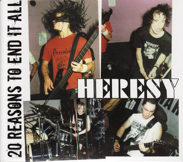 HERESY  - 20 REASONS TO END IT ALL
