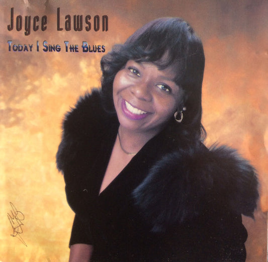 LAWSON, JOYCE  - TODAY I SING THE BLUES