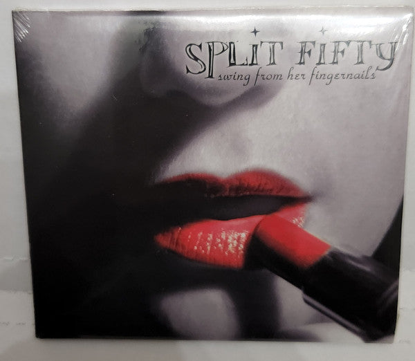 SPLIT FIFTY  - SWING FROM HER FINGERNAILS