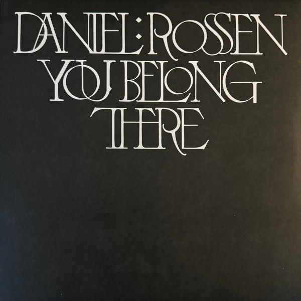DANIEL ROSSEN - YOU BELONG THERE (VINYL)