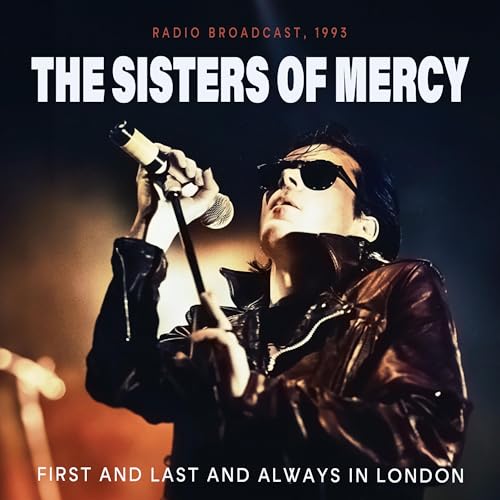 THE SISTERS OF MERCY - FIRST AND LAST AND ALWAYS IN LONDON (CD)
