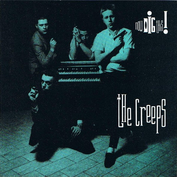 CREEPS  - NOW DIG THIS!