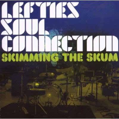 LEFTIES SOUL CONNECTION  - SKIMMING THE SKUM