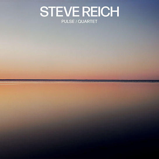 REICH, STEVE  - PULSE/QUARTET