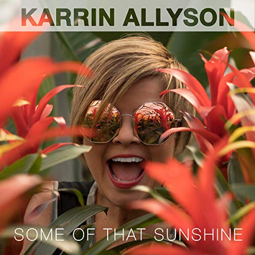 ALLYSON, KARRIN - SOME OF THAT SUNSHINE