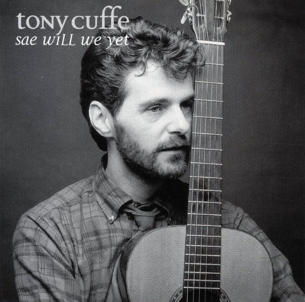 CUFFE, TONY  - SAE WILL WE YET