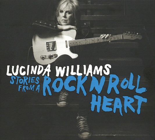WILLIAMS, LUCINDA  - STORIES FROM THE ROCK N ROLL HEART
