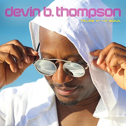 DEVIN B. THOMPSON - TALES OF THE SOUL (CD)