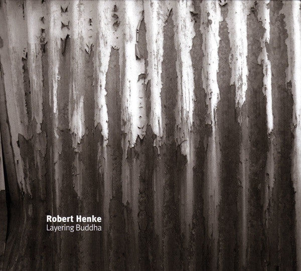 HENKE, ROBERT  - LAYERING BUDDHA